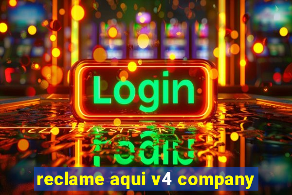 reclame aqui v4 company